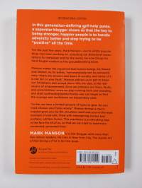 The subtle art of not giving a fu*k : a counterintuitive approach to living a good life