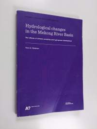 Hydrological changes in the Mekong River Basin : The effects of climate variability and hydropower development
