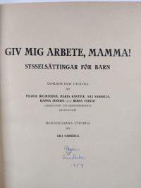 Giv mig arbete, mamma! : sysselsättningar för barn (tekijän omiste)