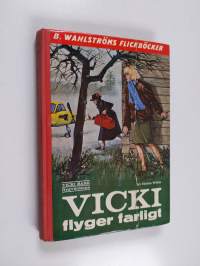 Vicki flyger farligt
