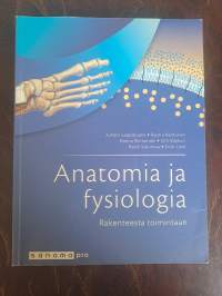 Anatomia ja fysiologia - Rakenteesta toimintaan