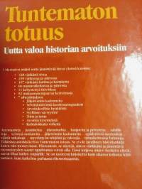 Tuntematon totuus - uutta valoa historian arvoituksiin