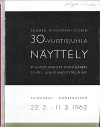 Suomen Taidegraafikkojen 30-vuotisjuhlanäyttely - Finlands Grafiska Konstnärers 30-års jubileumsutställning 22.2.-11.3.1962 - kannessa Kylli Koski nimikirjoitus