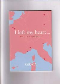 I left my heart... - Glorian pieni matkakirja