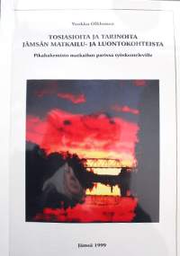 Tosiasioita ja tarinoita Jämsän matkailu - ja luntokohteistaPikahakemisto matkailun parissa työskenteleville