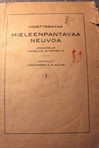 Viidettäsataa mieleenpantavaa neuvoa jokaiselle naiselle ja miehelle