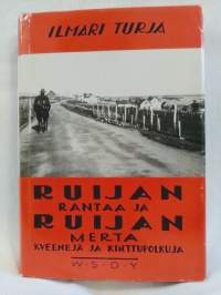 Ruijan rantaa ja Ruijan merta - kveenejä ja kinttupolkuja