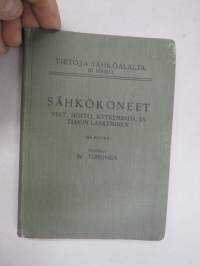 Sähkökoneet - viat, hoito, kytkeminen ja tehon laskeminen (Tietoja sähköalalta. III vihko)
