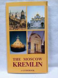 The Moscow Kremlin a guidebook