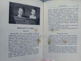 Muutamia tavallisimpia tauteja - niiden ehkäiseminen ja hoito