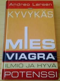 Kyvykäs mies - Viagra-ilmiö ja hyvä potenssi