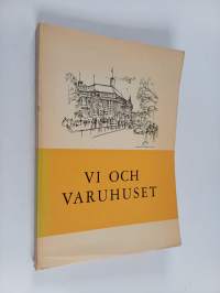 Vi och varuhuset. Verksamhetsregler för Stockmann-anställda