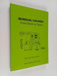 Bilingual children : from birth to teens