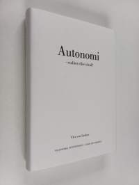 Autonomi - realitet eller ideal?