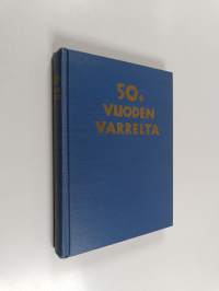 50 vuoden varrelta - 50. vuoden varrelta