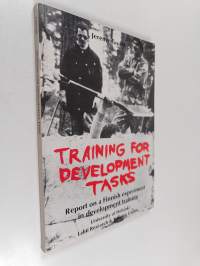 Training for development tasks : report on a Finnish experiment in development training