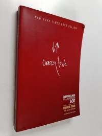 Crazy Love : Overwhelmed by a Relentless God