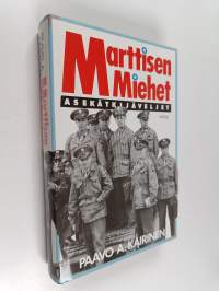 Marttisen miehet : asekätkijäveljet