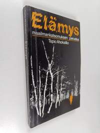 Elämys - maailmankatsomuksen perustus (tekijän omiste)