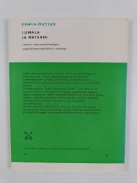 Jumala ja materia : Lutherin sakramenttiteologian maailmankatsomuksellinen merkitys