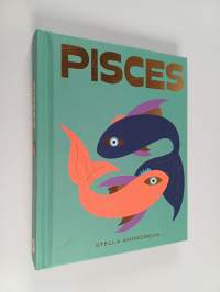 Pisces - Harness the Power of the Zodiac (astrology, star sign)