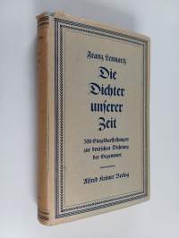 Die Dichter unserer Zeit : Einzeldarstellungen zur deutschen Dichtung der Gegenwart