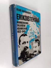 Erikoistehtävä : Mannerheimin salaisen asiamiehenä 1932-1945