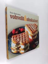 Vohvelit &amp; ohukaiset