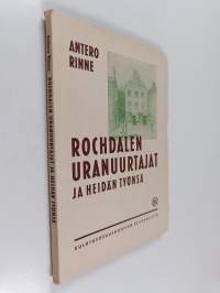 Rochdalen uranuurtajat ja heidän työnsä