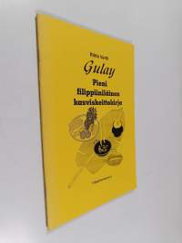 Gul&#039;ay : pieni filippiiniläinen kasviskeittokirja (signeerattu, tekijän omiste)