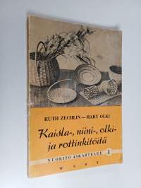 Kaisla-, niini-, olki- ja rottinkitöitä
