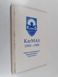 KarMAS 1958-1988 : kolme vuosikymmentä ampumaurheilua Karstulassa (signeerattu, tekijän omiste)