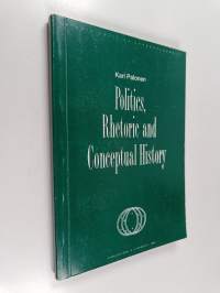 Politics, rhetoric and conceptual history : studies on modern languages of political theory