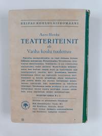 Teatteriteinit : eli Vanha koulu tuulettuu