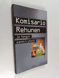 Komisario Rehunen ja Hangon pankkiryöstö