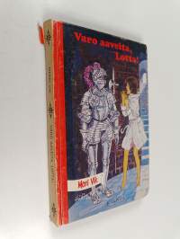 Varo aaveita, Lotta!