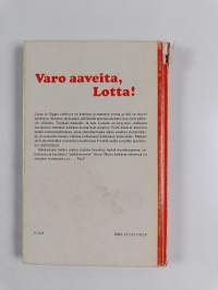 Varo aaveita, Lotta!