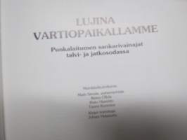 Lujina vartiopaikallamme - Punkalaitumen talvi-ja jatkosotien sankarivainajat