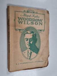 Woodrow Wilson : ihminen ja valtiomies