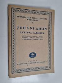 Lastuja lapsista : haltijan joululahjat - koulumuistoja - Lallu - pikku-Liisa - ensimmäinen onkeni - Elli