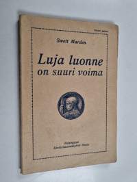 Luja luonne on suuri voima