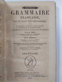 Nouvelle grammaire française, sur un plan très-méthodique, avec de nombreux exercices d&#039;orthographe, de syntaxe et de ponctuation, [1] - Grammaire