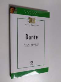 Dante : all my thoughts speak of love