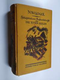Tschitschikows Reiseerlebnisse, oder, die Toten Seelen - eine Erzahlung