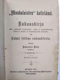 &quot;Muukalaisten&quot; kotielämä - rukouskirja &quot;valituille muukalaisille&quot;, joilla jo muukalaisuutensa aikana on kotinsa ja kanssakäymisensä taivaassa ; sekä lyhyt selitys...