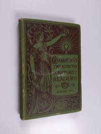 Chambers&#039;s Twentieth Century Readers : book IV