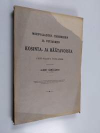 Mordvalaisten, tsheremissien ja votjakkien kosinta- ja häätavoista : vertaileva tutkimus (lukematon)