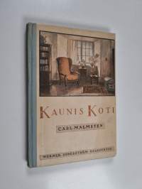 Kaunis koti : yksinkertaisia sisustusohjeita