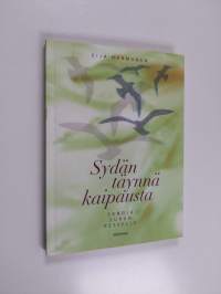 Sydän täynnä kaipausta : sanoja surun keskelle