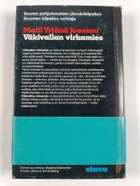 Väkivallan virkamies : dokumentaarinen romaani Helsingissä tapahtuneesta henkirikoksesta, sen tutkijasta ja ihmisestä elämän päättyessä (signeerattu)